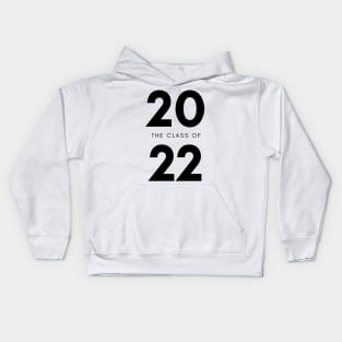 Class Of 2022 Graduate. Simple Typography Black Graduation 2022 Design. Kids Hoodie